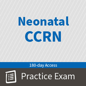 CCRN Neonatal Certification Practice Exam and Questions Premium Subscription