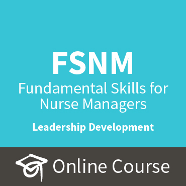 Fundamental Skills for Nurse Managers
